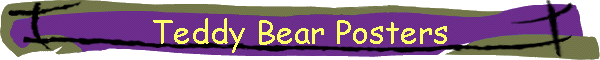 Teddy Bear Posters