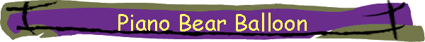 Piano Bear Balloon