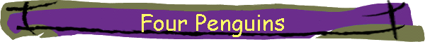 Four Penguins