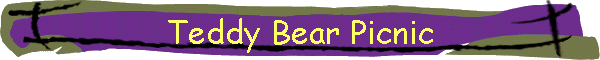 Teddy Bear Picnic