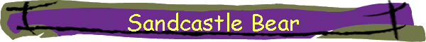 Sandcastle Bear