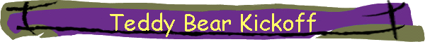 Teddy Bear Kickoff